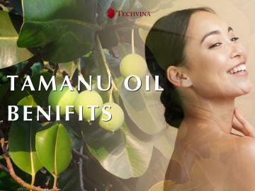 BENEFITS OF TAMANU OIL
